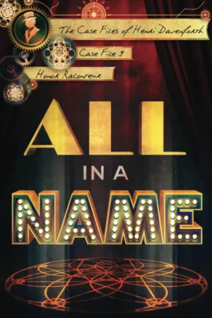 All In A Name (The Case Files of Henri Davenforth) Paperback  May 8, 2023